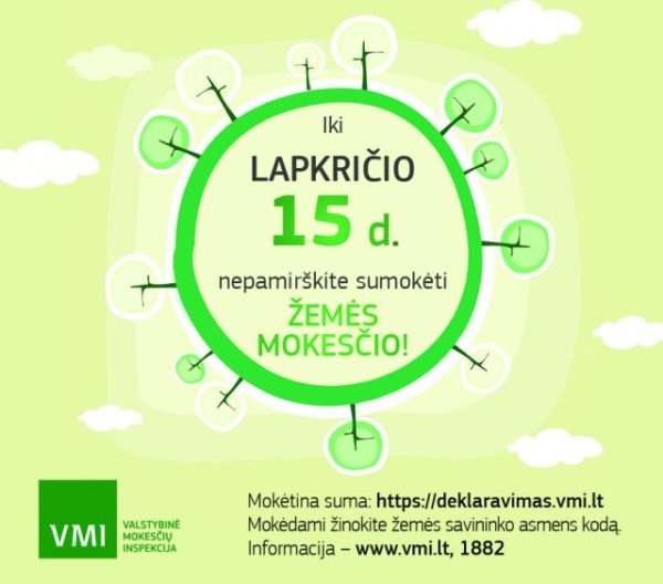Žemės mokestį šiemet privalu sumokėti   iki lapkričio 15 d.