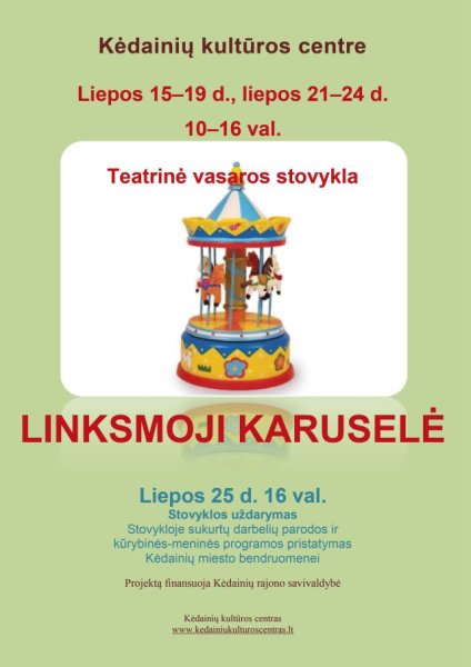Kėdainiuose veikia teatrinė vasaros stovykla „Linksmoji Karuselė“