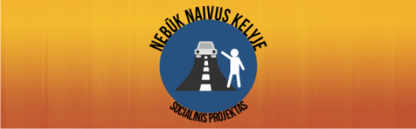 Kviečiame į renginį – paskaitą „Nebūk naivus kelyje - keliauk atsakingai"