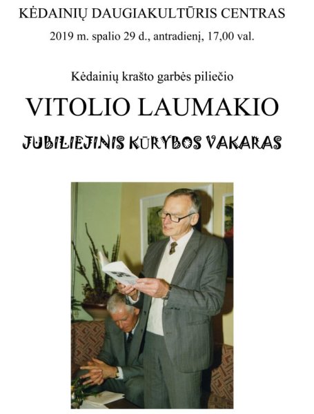 Kėdainių krašto garbės piliečio Vitolio Laumakio jubiliejinis kūrybos vakaras