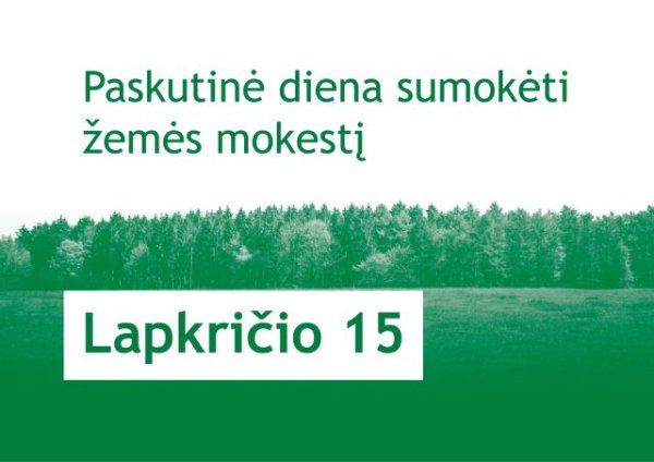 Nepamirškite sumokėti žemės mokesčio