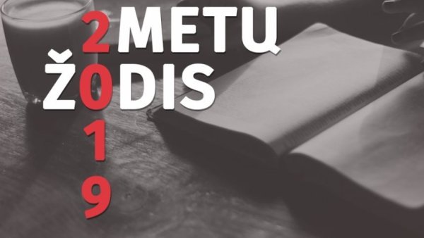 Rinkime 2019-ųjų Metų žodį ir Metų posakį! 