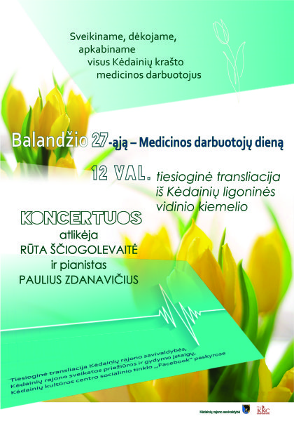 Sveikiname, dėkojame ir apkabiname visus Kėdainių krašto medicinos darbuotojus!