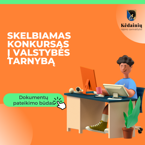 Kėdainių rajono savivaldybės administracija organizuoja konkursą Teisės ir personalo skyriaus...
