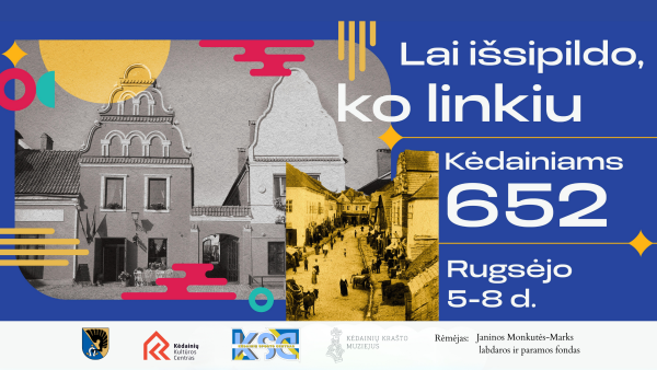 LAI IŠSIPILDO, KO LINKIU, NES KĖDAINIAMS – 652!