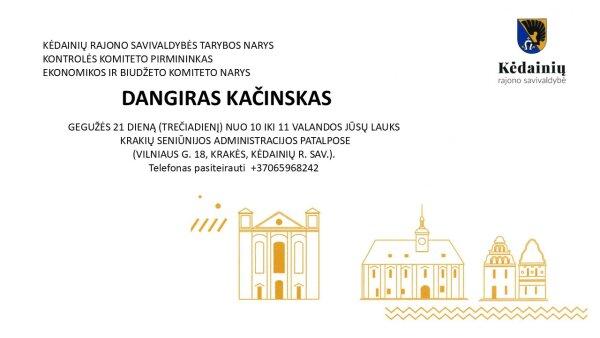 Gyventojus priims Kėdainių rajono savivaldybės tarybos narys  Dangiras Kačinskas
