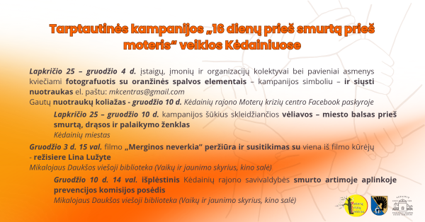Lapkričio 25 d. – gruodžio 10 d. – tarptautinės kampanijos „16 dienų prieš smurtą prieš moteris“...
