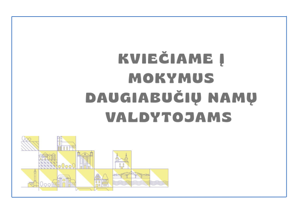 Kviečiame Kėdainių rajono daugiabučių namų valdytojus dalyvauti aktualiuose mokymuose