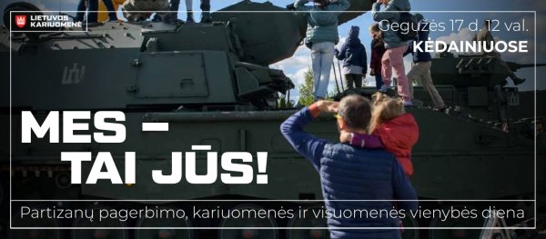 Didžiausias Lietuvos kariuomenės renginys visuomenei - Partizanų pagerbimo, kariuomenės ir...