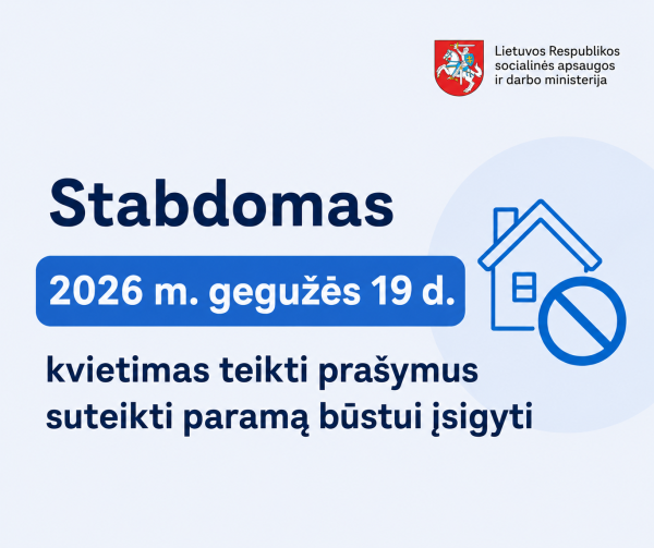 Pasibaigus valstybės biudžeto lėšoms stabdomas 2026 m. gegužės 19 d. paskelbtas kvietimas teikti...