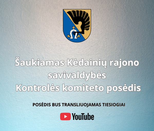 Dėl susiklosčiusios situacijos Kontrolės komiteto posėdis atidedamas iki 2026 m. gegužės 13 d....