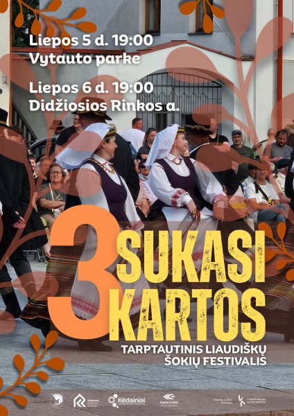 Tarptautinis liaudiškų šokių festivalis „Sukasi trys kartos“ sugrįžta į Kėdainius!