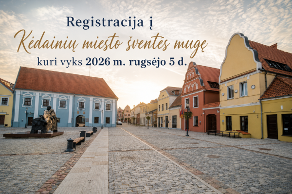 Informacinis pranešimas apie Kėdainių miesto šventės 2026 mugę