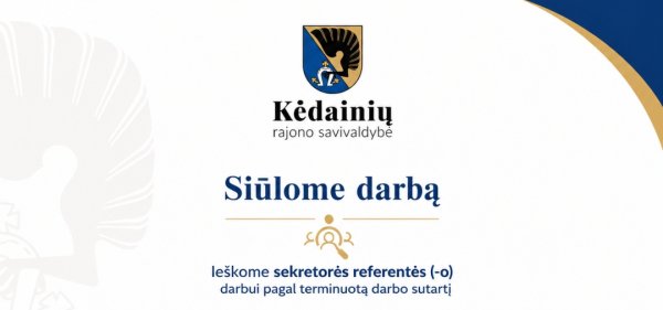 Ieškome sekretorės referentės (-o) darbui pagal terminuotą darbo sutartį
