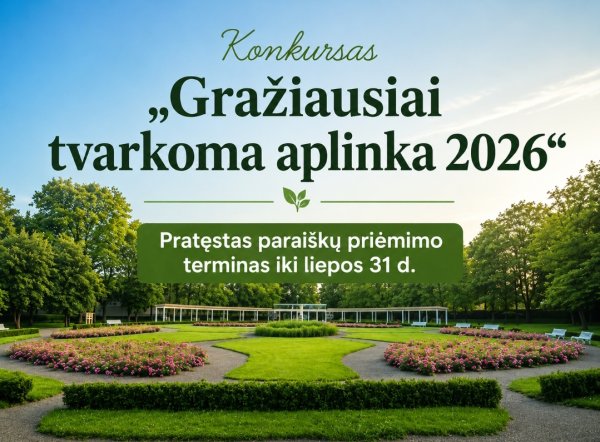 Pratęstas paraiškų priėmimo terminas į konkursą „Gražiausiai tvarkoma aplinka 2026“