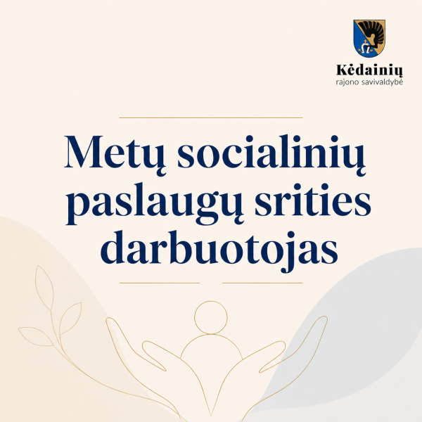 Kviečiame teikti kandidatus Metų socialinių paslaugų srities darbuotojo apdovanojimui skirti