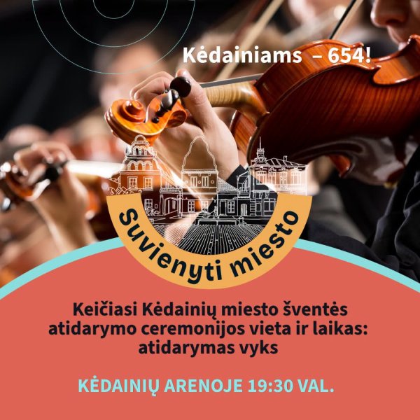 Kėdainių miesto šventės atidarymo renginys vyks penktadienį, 19.30 val., Kėdainių arenoje!