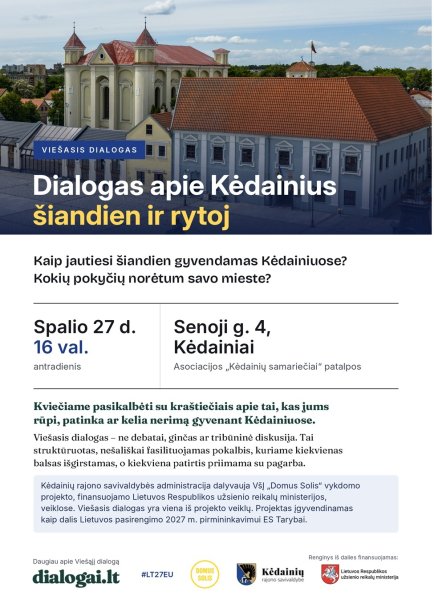 Dialogas apie Kėdainius: kaip jaučiamės šiandien ir kokio miesto norime rytoj?