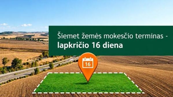 Kauno apskrities valstybinė mokesčių inspekcija: žemės mokestį reikia sumokėti iki lapkričio 16 d.