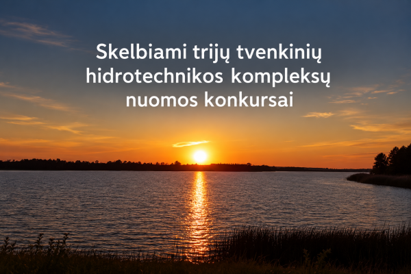 Kėdainių rajono savivaldybė skelbia Angirių, Juodkiškio ir Labūnavos tvenkinių hidrotechnikos...